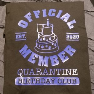Birthday Quarantine Club shirt